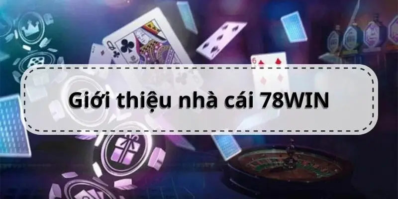 Những sảnh game mà 78win đang sở hữu